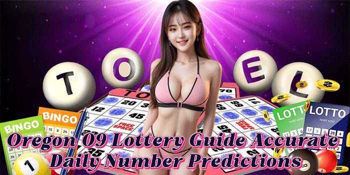 Oregon 09 Lottery Guide Accurate Daily Number Predictions