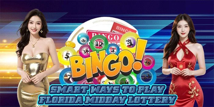 Smart Ways to Play Florida Midday Lottery
