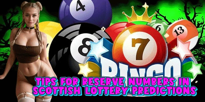 Tips for Reserve Numbers in Scottish Lottery Predictions