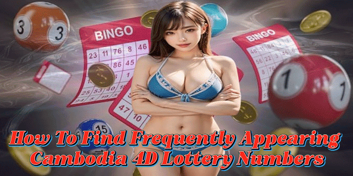 How To Find Frequently Appearing Cambodia 4D Lottery Numbers
